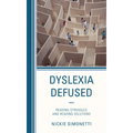 Dyslexia Defused: Reading Struggles and Reading Solutions