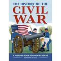 The History of the Civil War: A History Book for New Readers
