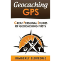 Geocaching GPS: Stories of Geocaching First