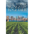 That Which Brings Us Together