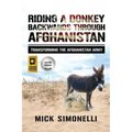 Riding a Donkey Backwards Through Afghanistan: Transforming the Afghanistan Army