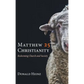 Matthew 25 Christianity: Redeeming Church and Society