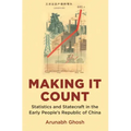 Making It Count: Statistics and Statecraft in the Early People's Republic of China