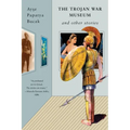 The Trojan War Museum: And Other Stories