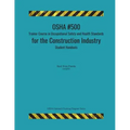 OSHA #500 Trainer Course in Occupational Safety and Health Standards for the Construction Industry; Student Handouts