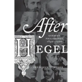 After Hegel: German Philosophy, 1840-1900