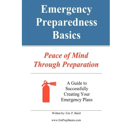 Emergency Preparedness Basics: : Peace of Mind Through Preparation