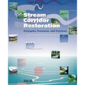 Stream Corridor Restoration: Principles, Processes, and Practices