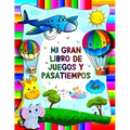 Mi gran libro de juegos y pasatiempos: Cuaderno de actividades Para niños preescolar a partir de 4 años - Libro de actividades para niños pequeños