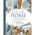 Feels Like Home: Transforming Your Space from Uninspiring to Uniquely Yours