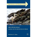 Are Species Real?: An Essay on the Metaphysics of Species