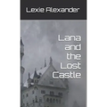 Lana and the Lost Castle