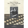 Kate Herring Highsmith: Collected Writings