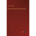 A Manual for Midwives and Monthly Nurses
