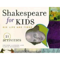 Shakespeare for Kids: His Life and Times, 21 Activities Volume 4