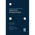 A Biblical Case Against Theistic Evolution