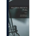 Materia Medica Pura; Volume 1