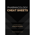 Pharmacology Cheat Sheets: A Study Guide for Physician Assistants