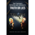 Truth or Lies: THE COURTNEY'S MYSTERIES and ADVENTURES