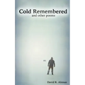 Cold Remembered and other poems