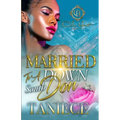 Married To A Down South Don: An Urban Romance
