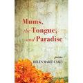 Mums, the Tongue, and Paradise