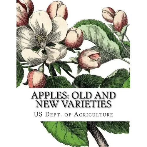 Apples: Old and New Varieties: Heirloom Apple Varieties
