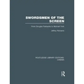 Swordsmen of the Screen: From Douglas Fairbanks to Michael York