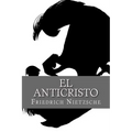 El Anticristo (Spanish Edition)