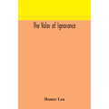 The valor of ignorance