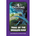 Trail of the Dragon-Man: Dragons of Romania - Book 4