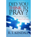 Did You Think to Pray: How to Listen and Talk to God Every Day about Everything