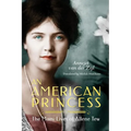 An American Princess: The Many Lives of Allene Tew