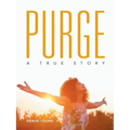 Purge: A True Story