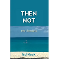 Then Gone: 100 Sonnets