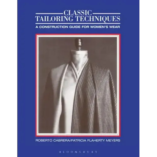 Classic Tailoring Techniques: A Construction Guide for Women's Wear