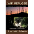 WiFi Refugee; Plight of the Modern-day Canary