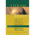 Torah of the Earth Vol 1: Exploring 4,000 Years of Ecology in Jewish Thought: Zionism & Eco-Judaism