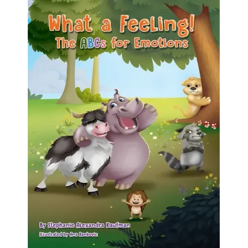 What a Feeling!: The ABCs for Emotions