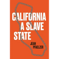 California, a Slave State