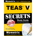 Secrets of the Teas V Exam Study Guide: Teas Test Review for the Test of Essential Academic Skills