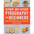Step-By-Step Pyrography for Beginners