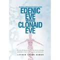 Edenic Eve Versus Clonaid Eve: An Ethical Dimension of Human Cloning