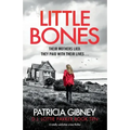 Little Bones: A totally addictive crime thriller