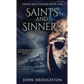 Saints And Sinners: In the Anglo-Saxon Kingdoms of Mercia and Lindsey