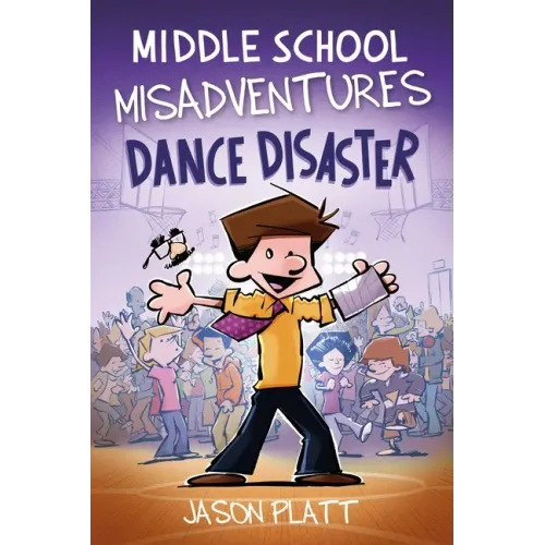 Middle School Misadventures: Dance Disaster: Volume 3