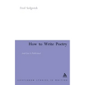 How to Write Poetry: And Get It Published