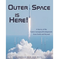 Outer Space Is Here! A Survey of the Latest Aerospace Developments from Earth and Beyond