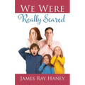 We Were Really Scared