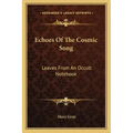 Echoes of the Cosmic Song: Leaves from an Occult Notebook